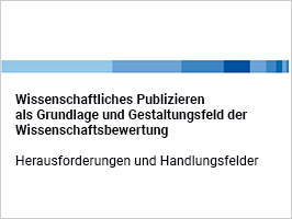 Coverbild zum Positionspapier "Wissenschaftliches Publizieren als Grundlage und Gestaltungsfeld der Wissenschaftsbewertung"